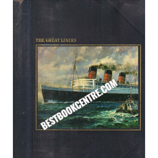 the Seafarers the great liners time life books