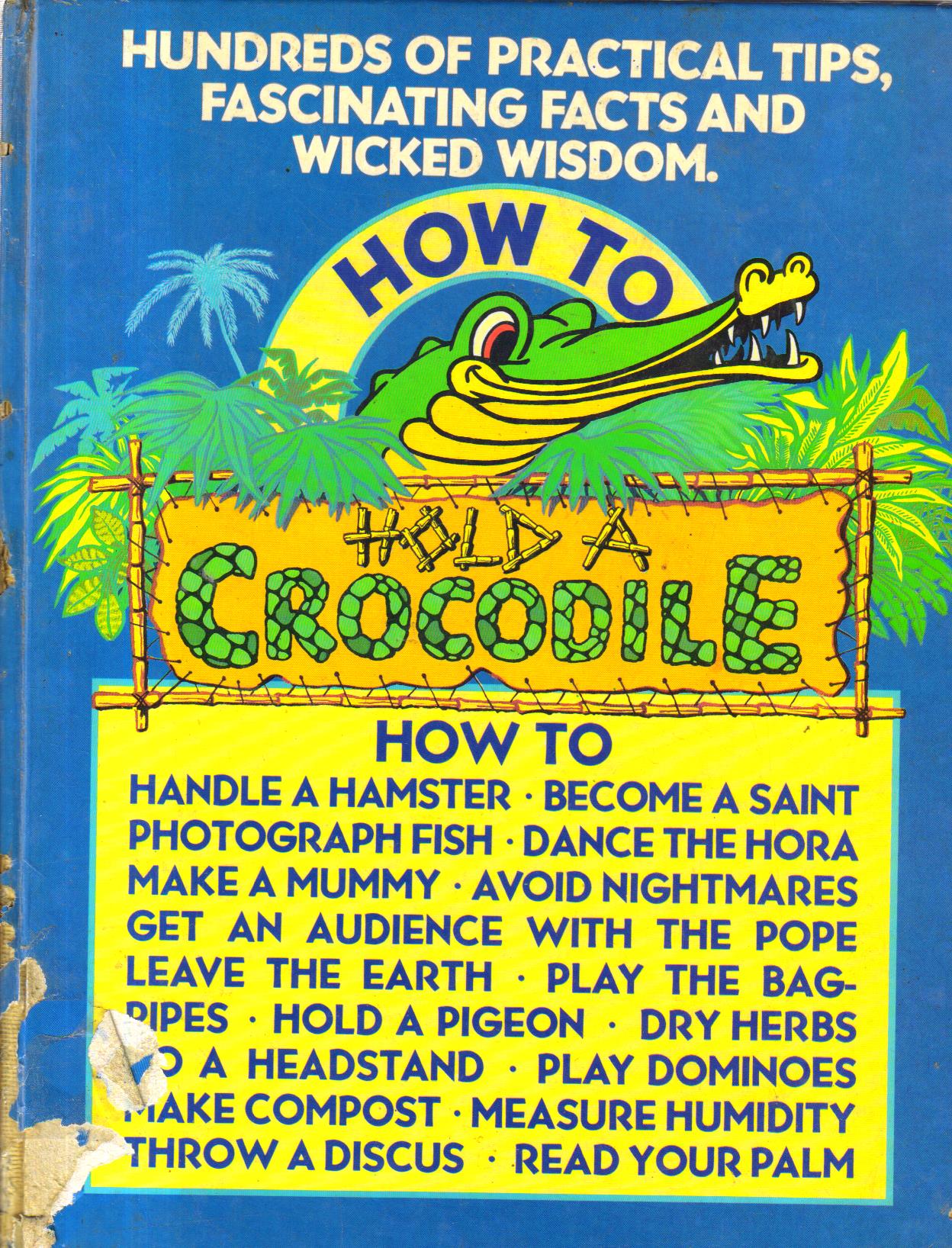 How to Hold a Crocodile.
