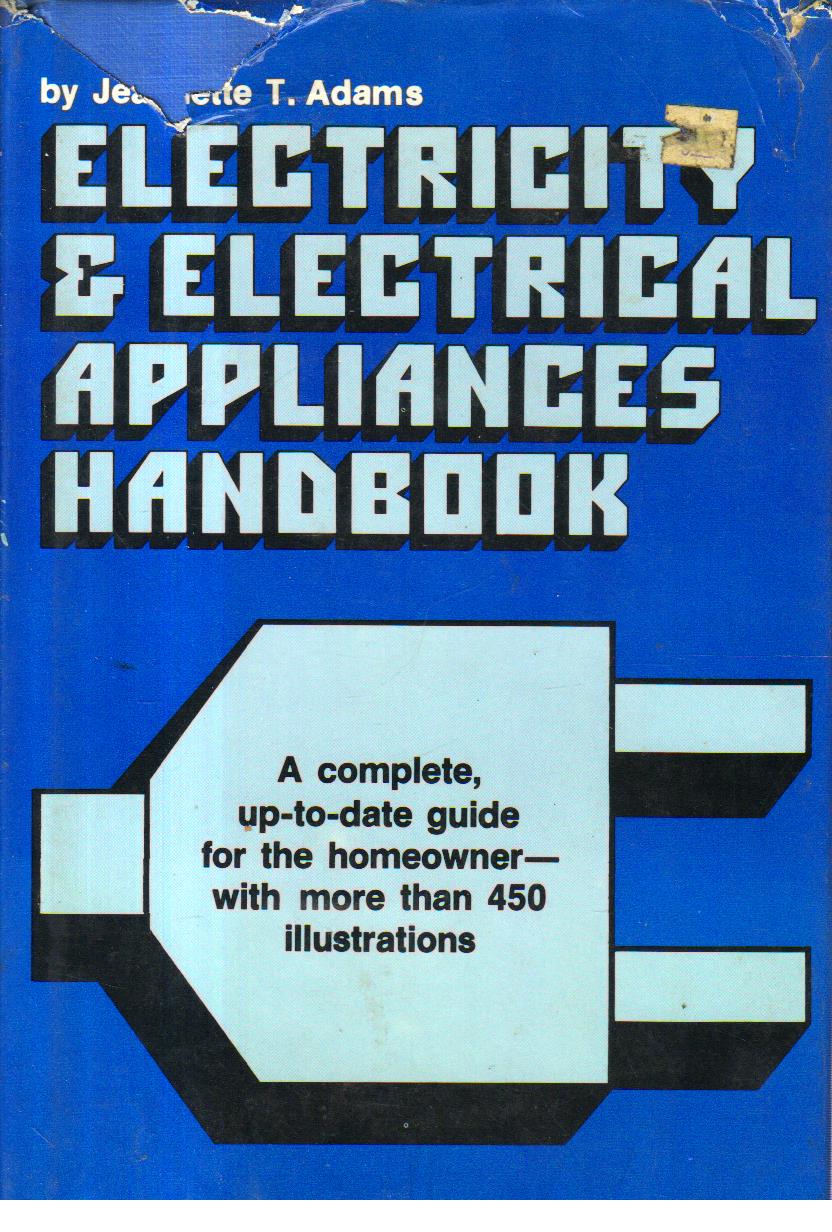 Electricity and Electrical Appliances Hand Book. 1st edition