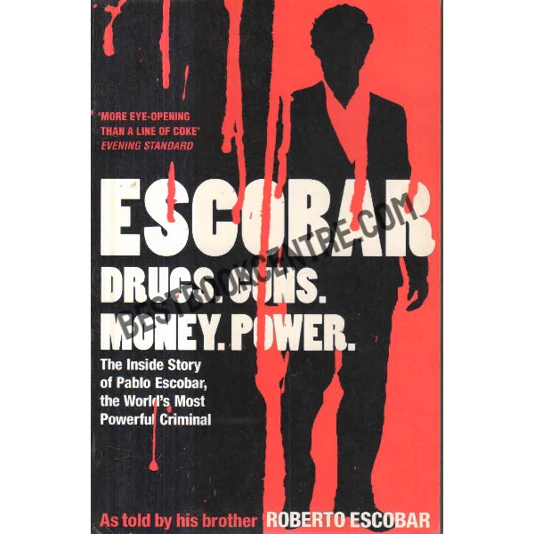 Escobar Drugs, Guns, Money, Power 