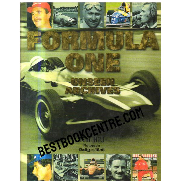 Formula One Unseen Archives 1st edition