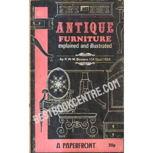 Antique Furniture Explained and Illustrated