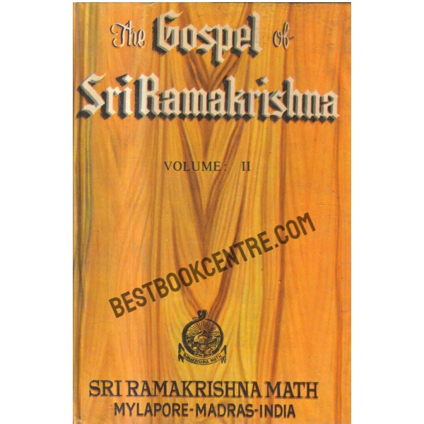 The gospel of sri ramakrishna volume1 and volume 2