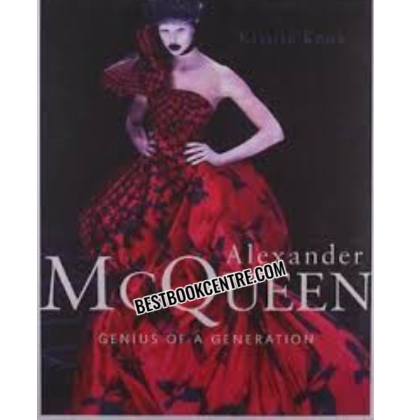 Alexander McQueen Genius of a Generation 