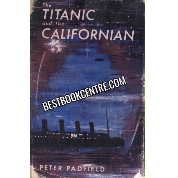 The Titanic And The California ( First Edition)