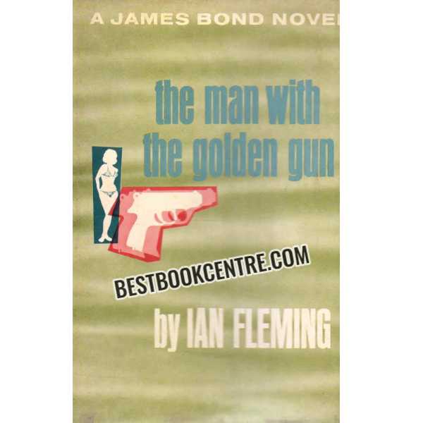 the man with the golden gun 1st edition