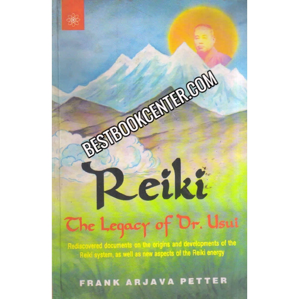 Reiki the Legacy of Dr. Usui