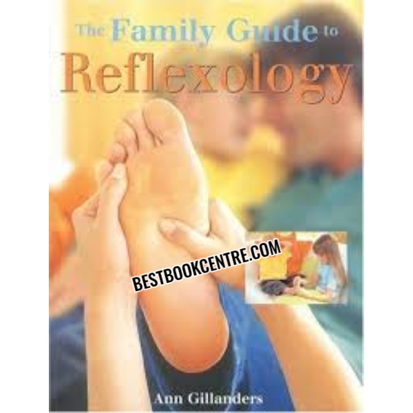 The Family Guide to Reflexology 