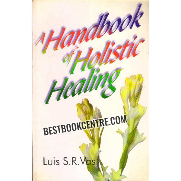 A Handbook of Holistic Healing 