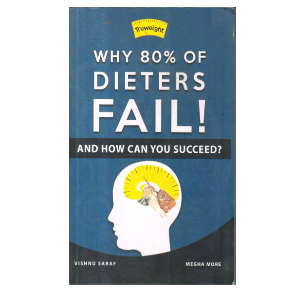 Why 80% of Dieters Fail! And How Can You Succeed?