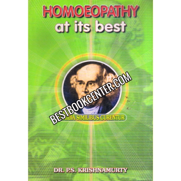 Homoeopathy At Its Best 1st edition