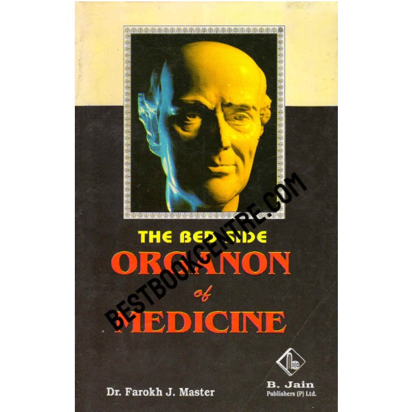 The Bedside Organon of  Medicine 1st edition