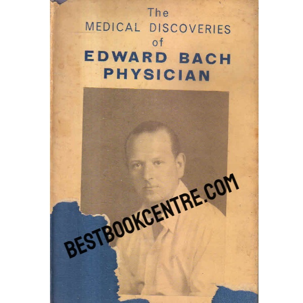 medical discoveries of edward bach physician 1st edition