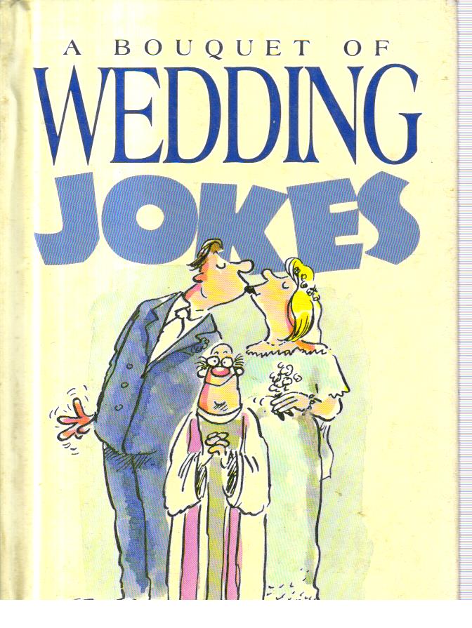 A Bouquet of Wedding Jokes