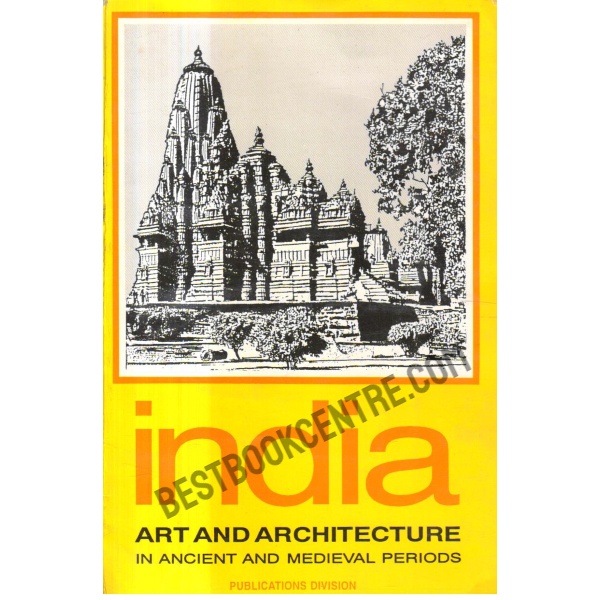 India Art and Architecture in Ancient and Medieval Peroods.