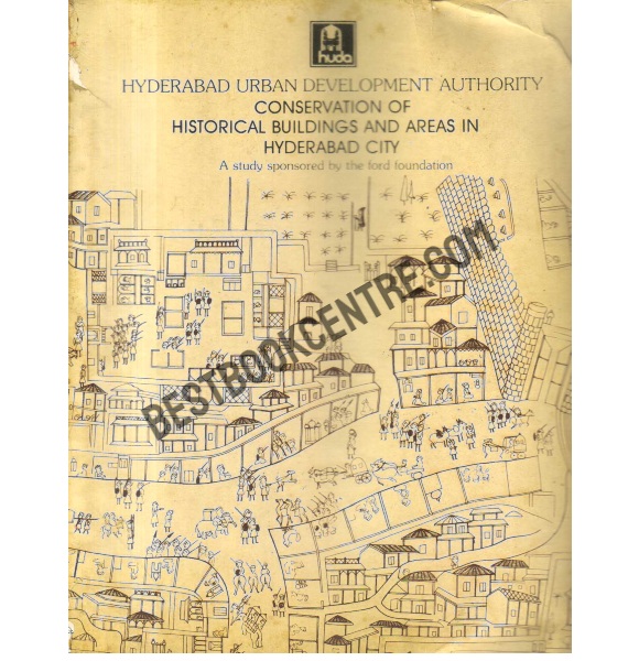 CONSERVATION OF HISTORICAL BUILDING AND AREAS IN HYDERABAD CITY