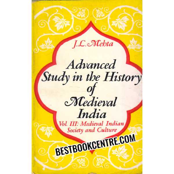 Advance Study in the History of Medieval India Vol. III 