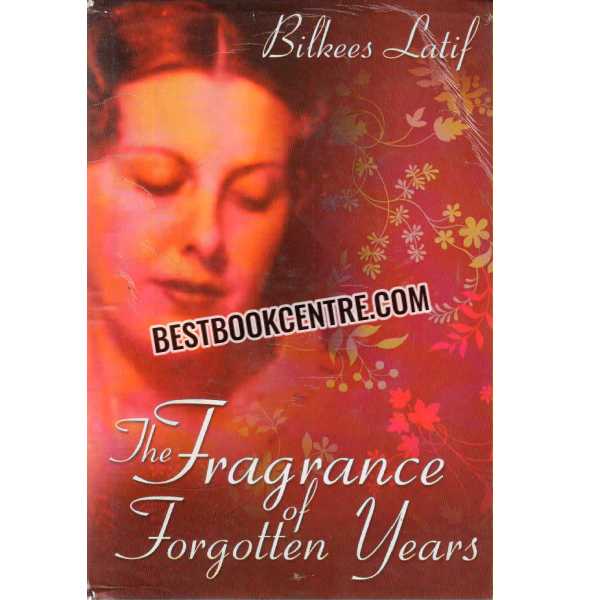 the fragrance of forgotten years 1st edition