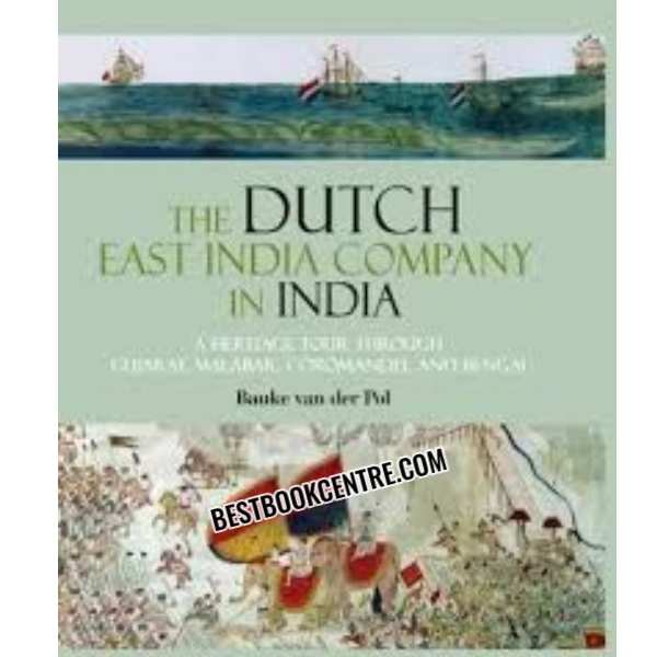 The Dutch East India Company in India 1st edition