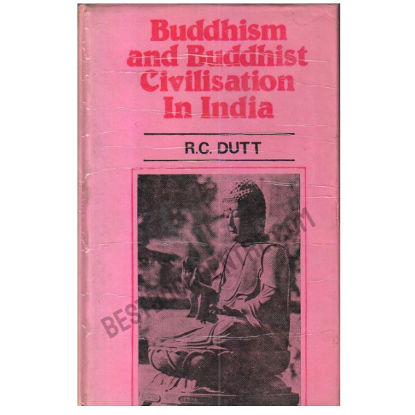 Buddhism and Buddhist Civilization in India