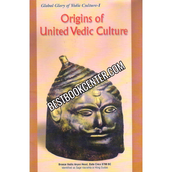 Origins of  United vedic Culture 