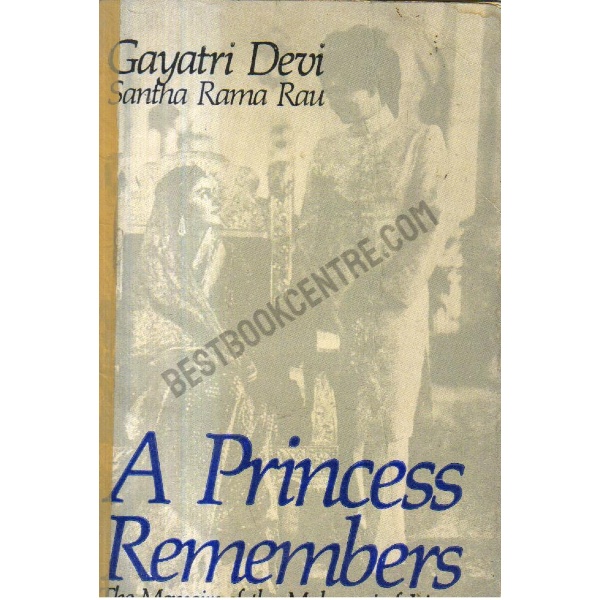 A Princess Remembers the Memoirs of the Maharani of Jaipur