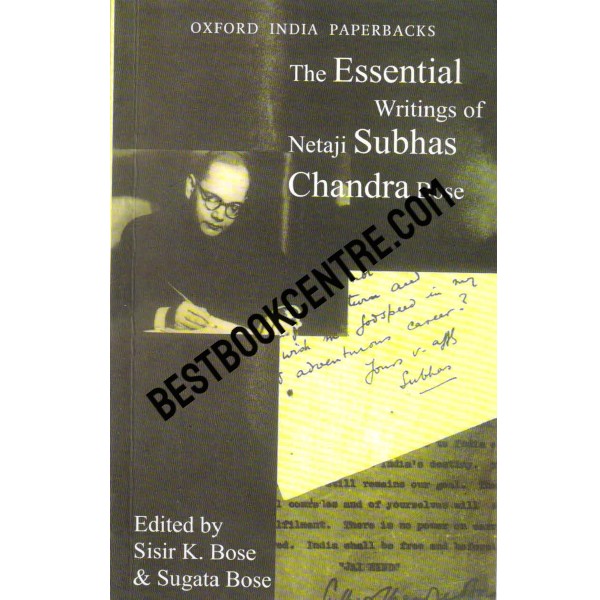 The Essential Writings of Netaji Subhas Chandra Bose