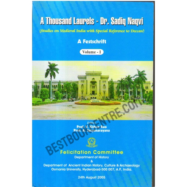 A Thousand Laurels - Dr. Sadiq Naqvi volume -1