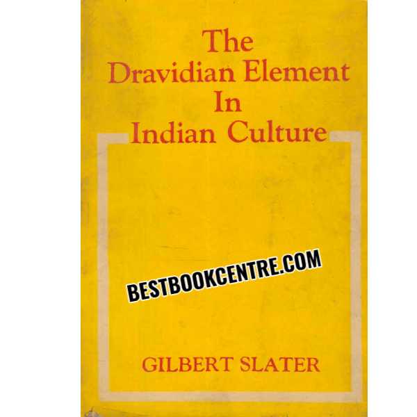 The Dravidian Element In Indian Culture 