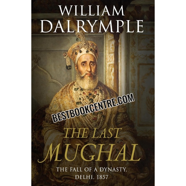 The Last Mughal 1st edition