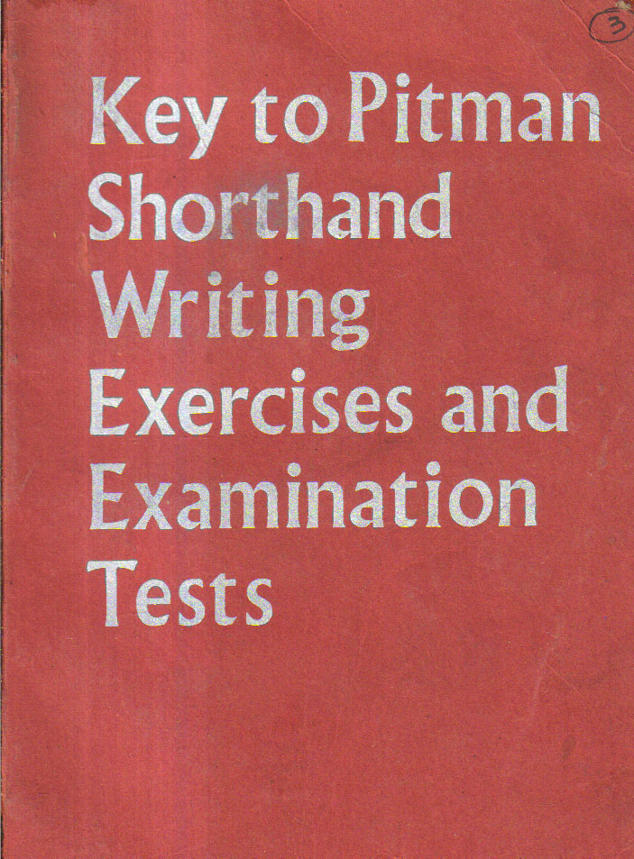 Key to Pitman's shorthand Writing exercises and examination tests.