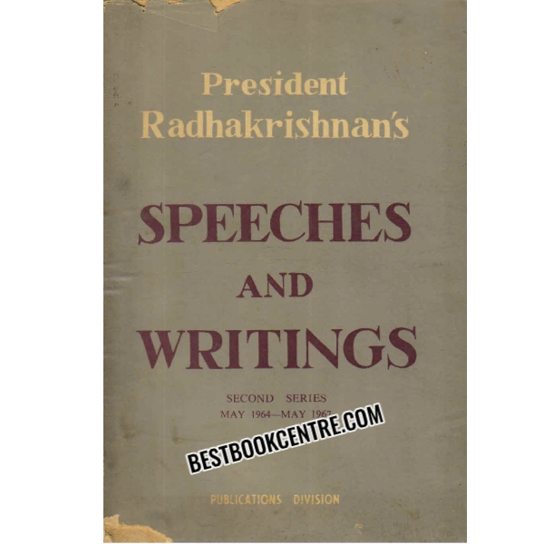 President Radhakrishnan speeches and writings second series may 1946-may 1967 1st edition