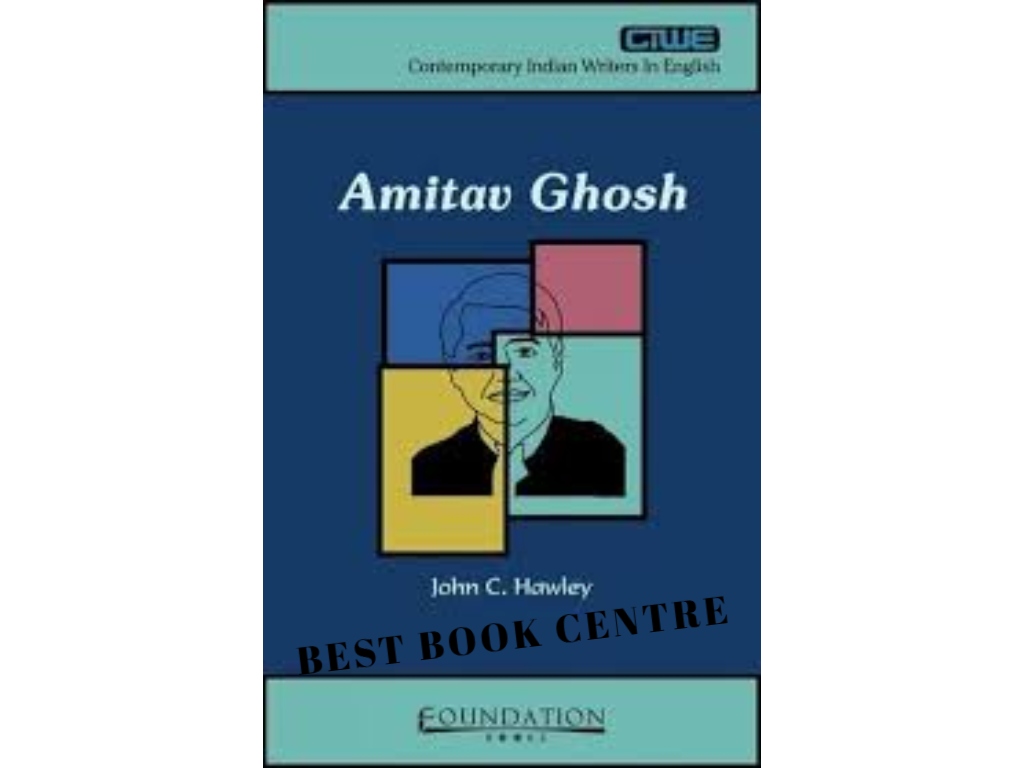 Amitav Ghosh an Introduction: Contemporary Indian Writers in English