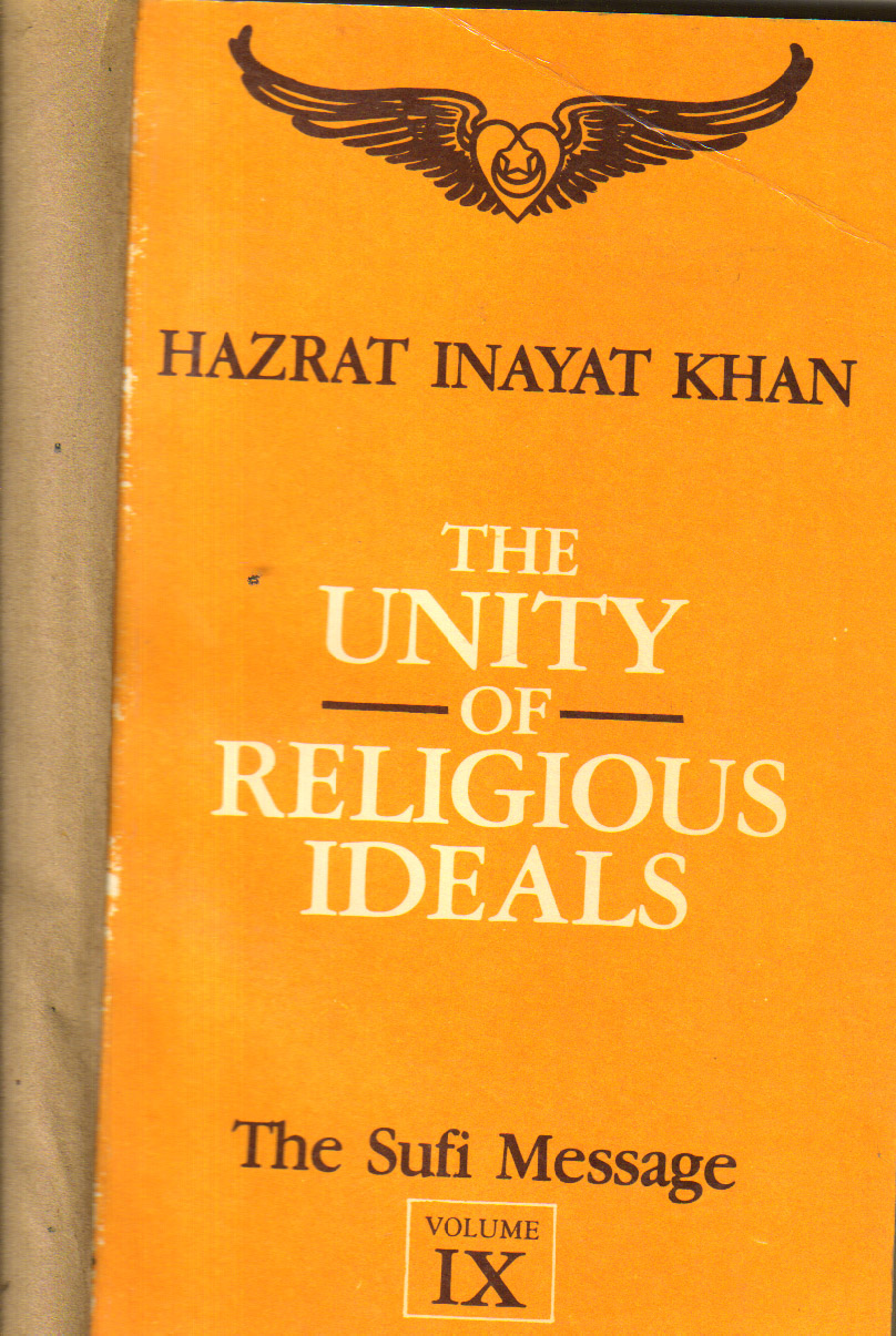 The Unity Of Religious Ideals Volume 9 The sufi message