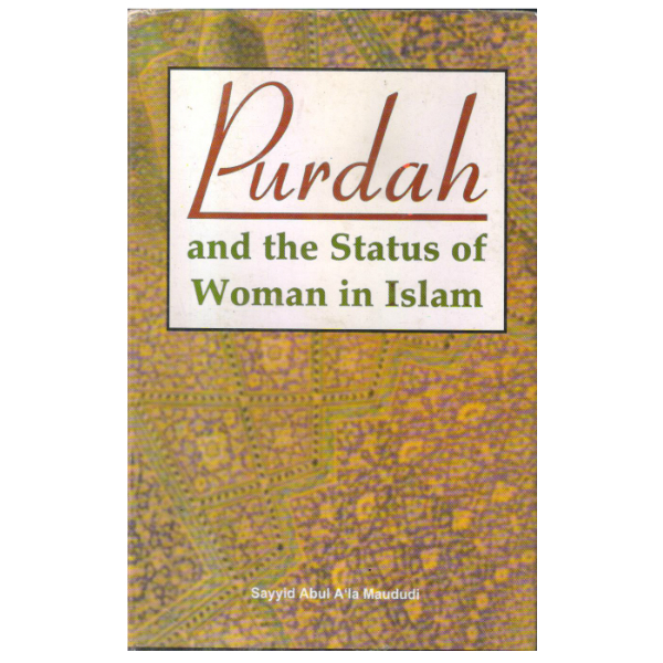 Purdah And The Status Of Woman In Islam