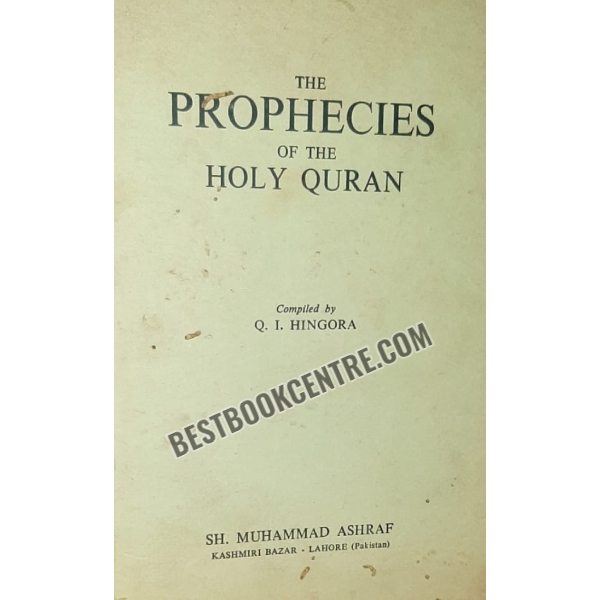 The Prophecies of the Holy Quran 1st edition