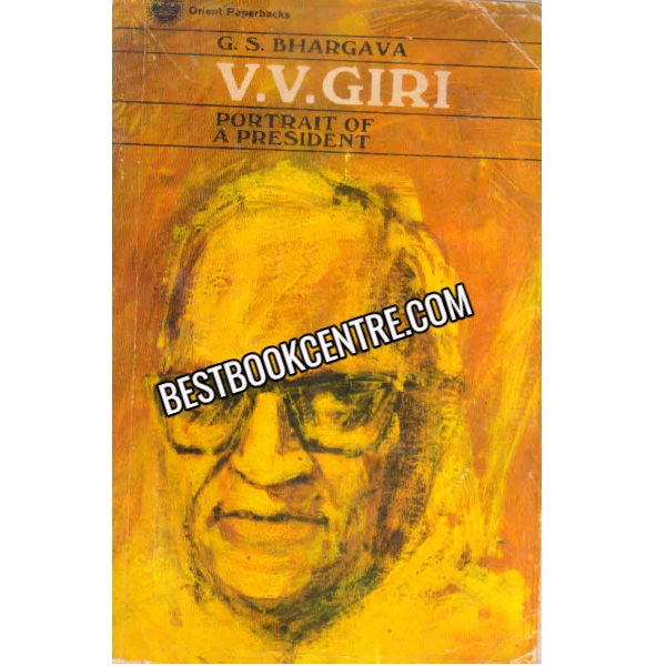 V.V.Giri A Portrait A President 1st edition