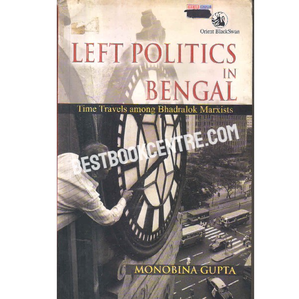 Left politics in bengal time travels among bhadralok marxists