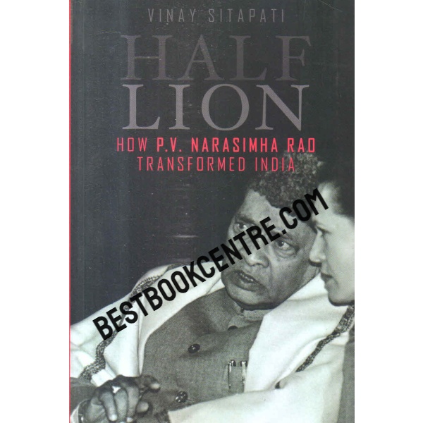 Half  Lion How P.V Narasimha Rao Transformed India 1st edition
