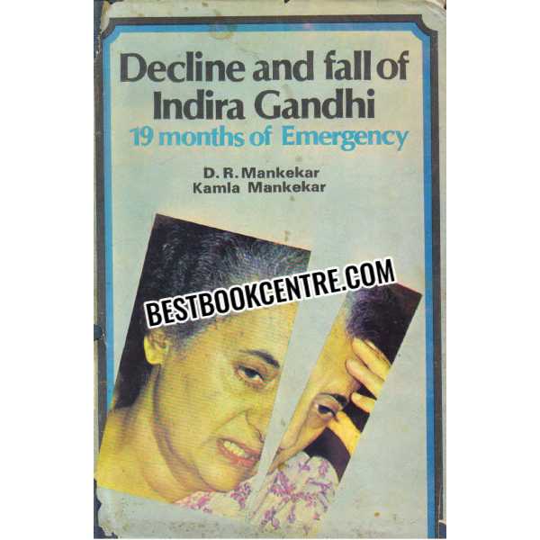 Decline and Fall of Indra Gandhi 19 Months of Emergency 