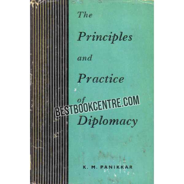 The Principles and Practice of Diplomacy 1st edition