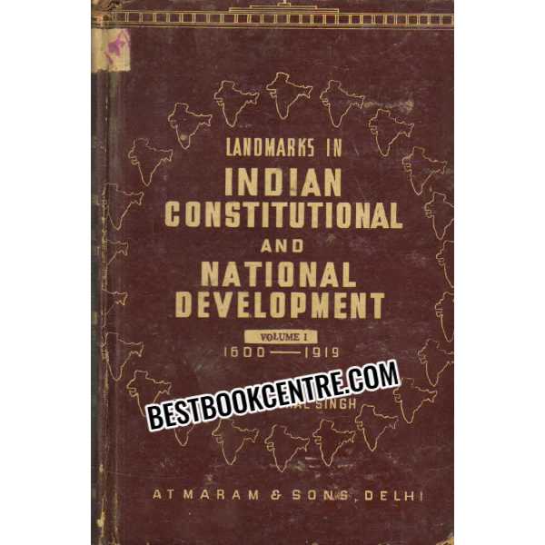 Landmarks in Indian Constitutional and National Development Volume 1 