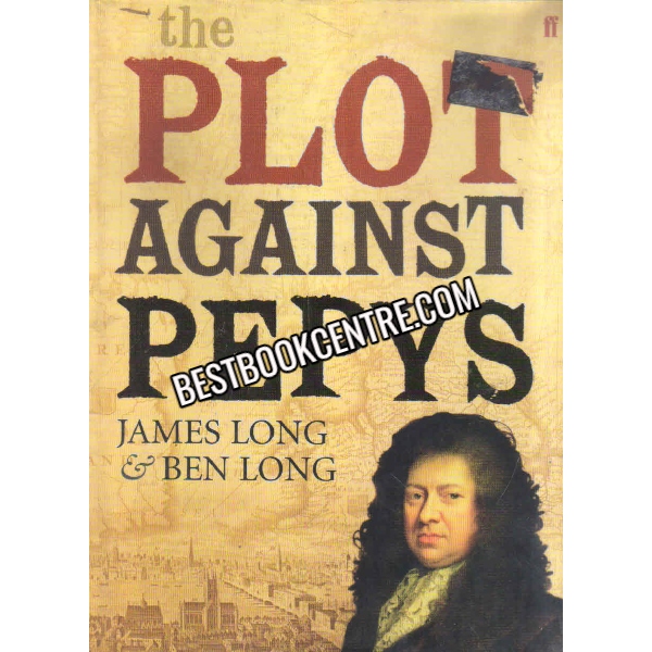 The Plot Against Pepys 1st edition