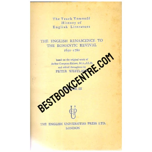 teach yourself history of English Literature Literary Appreciation volume 1 and the english renascence to the romantic revival 1650 1780 volume 3 1st edition 