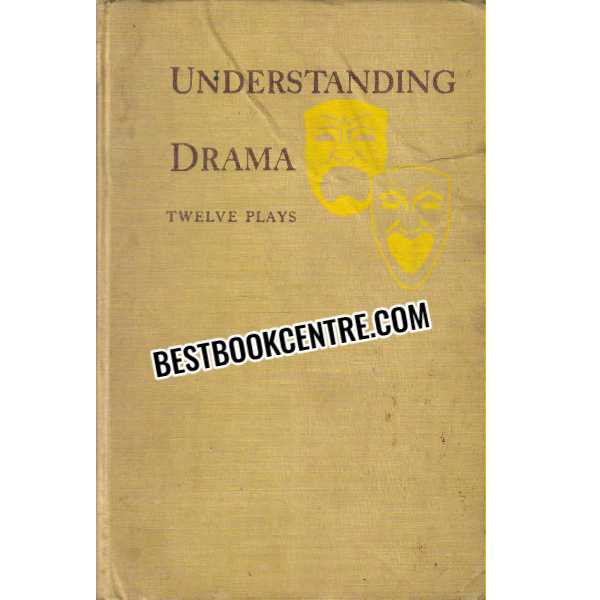 Understanding Drama Twelve Plays 1st edition