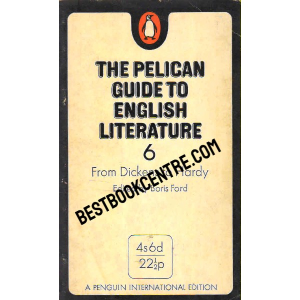 The Pelican Guide to English Literature 6 from dickens to hardy 