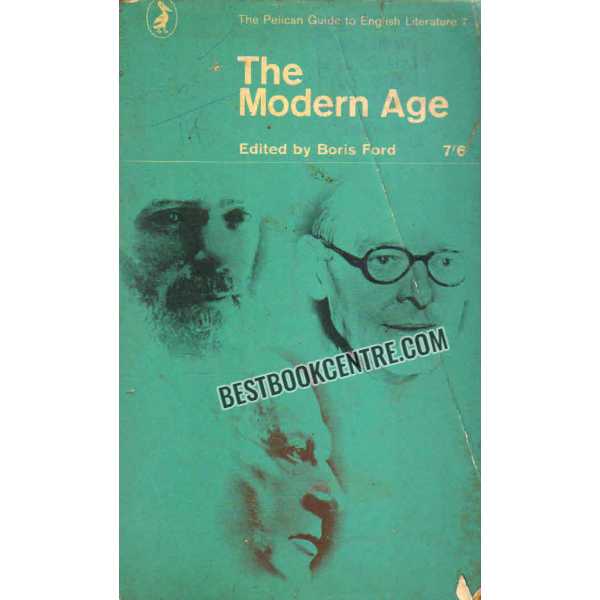 The Modern Age The Pelican Guide to English Literature 7