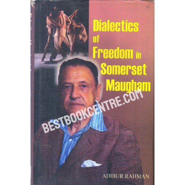Dialectics of freedom in somerset maugham