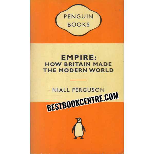 Empire How Britain Made The Modern World 