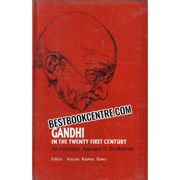 Gandhi In the Twenty First Century